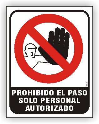 Prohibido el paso solo personal autoriza